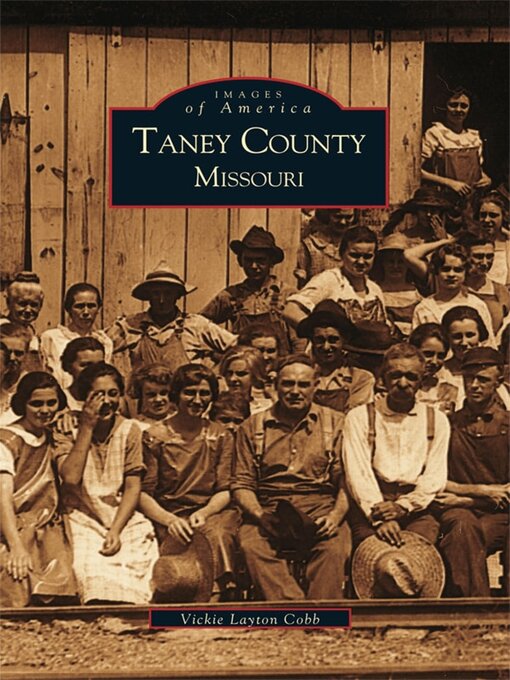 Title details for Taney County, Missouri by Vickie Layton Cobb - Available